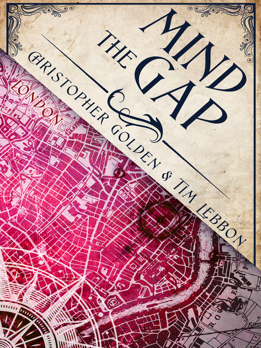 Title details for Mind the Gap by Christopher Golden - Wait list